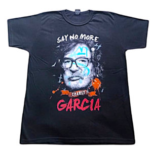 REMERA CHARLY GARCIA SAY NO MORE (UNISEX)
