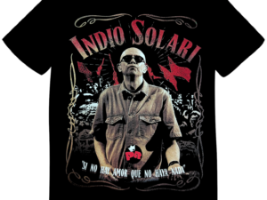 INDIO SI NO HAY AMOR QUE NO HAYA NADA (UNISEX)